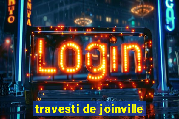 travesti de joinville